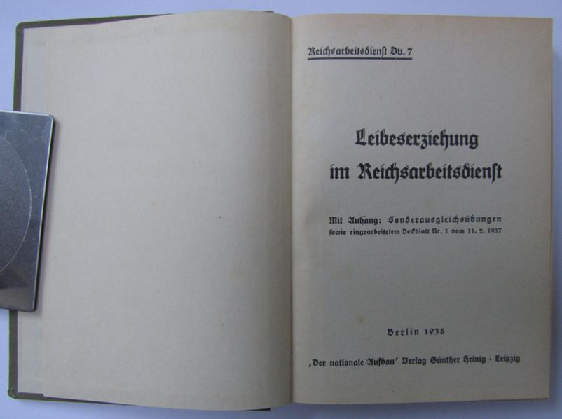 Nice - and most certainly unusual ie. scarcely encountered! - 1938-dated: 'Reichsarbeitsdienst' (ie. RAD) instruction-manual, entitled: 'Leibeserziehung im Reichsarbeitsdienst' - very nice, albeit moderately used condition!