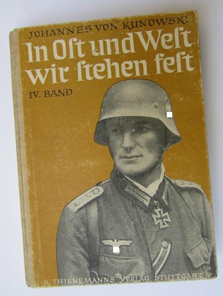 Interesting - and IMO scarcely encountered! - WH (Heeres) reference- ie. 'Ritterkreuzträger'- related book, entitled: 'In Ost und West wir stehen fest - IV.Band' as published by the: 'OKH' in 1944 - overall nice (albeit used ie. issued-) condition!