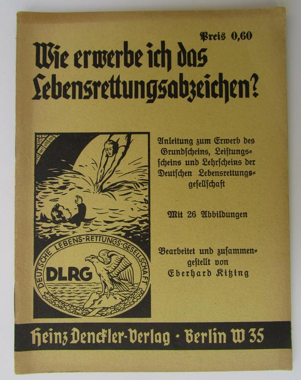 Neat - and scarcely encountered! - small-sized, WH-related instruction-booklet entitled: 'Wie erwerbe ich das Lebensrettungsabzeichen?'