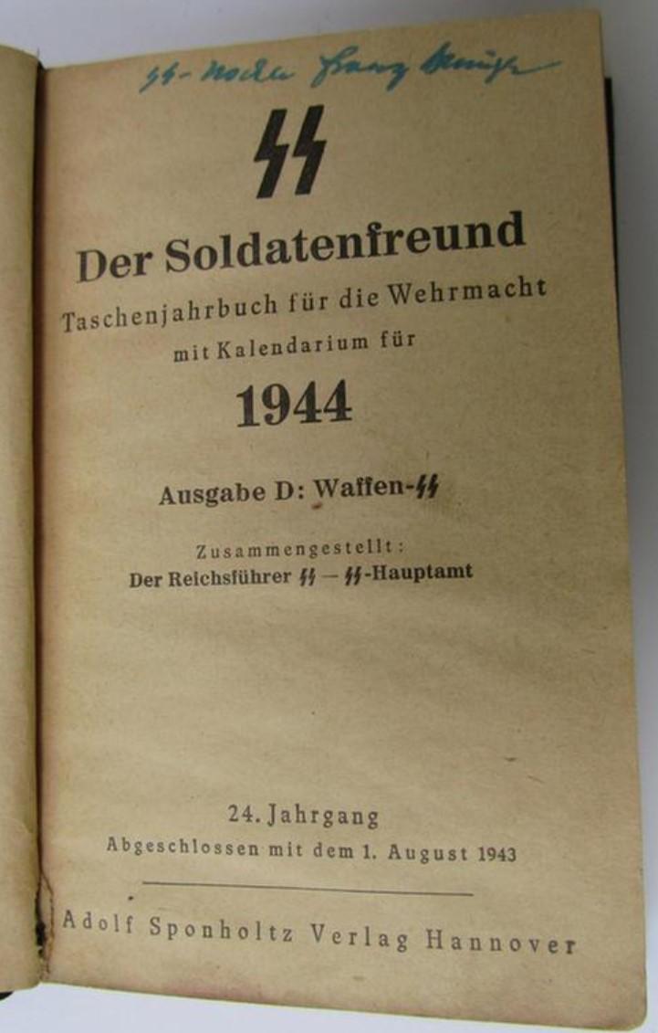 Attractive - and unsually encountered! - SS- (ie. Waffen-SS-) related year-book (ie. annual-diary) entitled: 'Der Soldatenfreund - 1944' that comes in an overall nice and/or complete condition