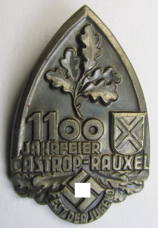 Commemorative - and unusually seen! - tin-based, darkened-silver-toned: N.S.D.A.P.- (ie. 'Jugend-) related 'tinnie' showing oakleaves, a provincal-shield and swastika-device coupled with the text: '1100 Jahrfeier Castrop-Rauxel - Fest der Jugend'