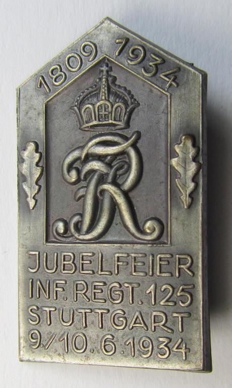 Commemorative, frosted silver-toned WH (Heeres) related 'tinnie' being a maker-marked example depicting an infantry-related 'device' coupled with the text: '1809 - 1934 - Jubelfeier Inf.Regt. 125 - Stuttgart - 9./10.6.1934'