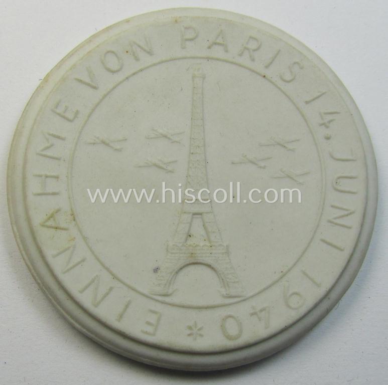 Attractive - and not that often encountered! - white-toned- and/or: 'Meissen'-porcelain-based: 'Erinnerungs- o. nichttragbare Medaille' showing the Eiffel-tower and bearing the text: 'Einnahme von Paris 14. Juni 1940'