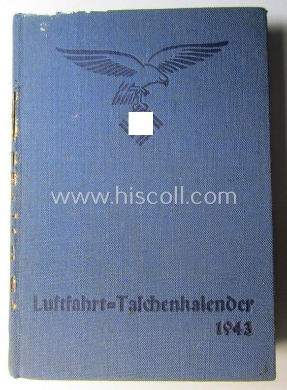 Neat - and with certainty not that often seen! - fully complete, period calender entitled: 'Luftfahrt-Taschenkalender 1943' (being an example that comes as issued in December 1942 by the: 'Verlag E. Müller - Berlin')